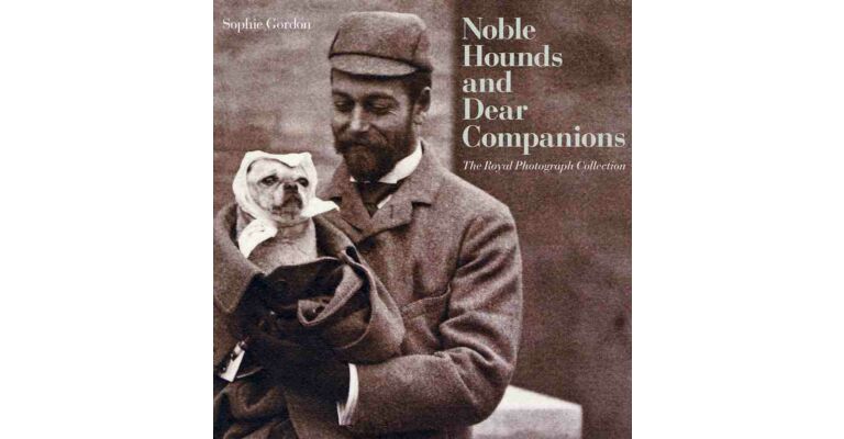 Noble Hounds and Dear Companions - The Royal Photography Collection