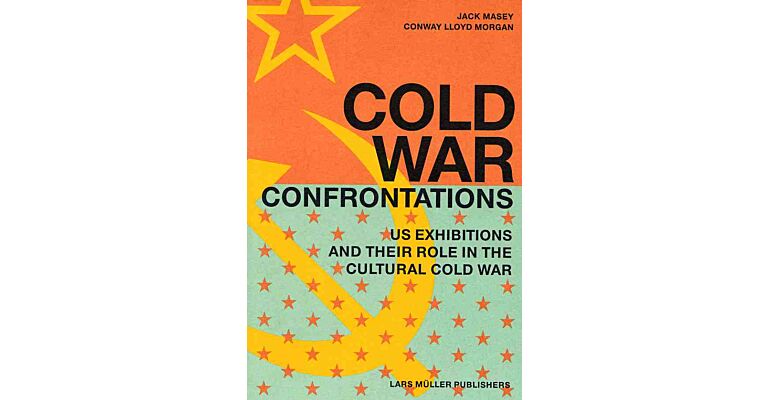 Cold War Confrontations, US Exhibitions and Expo and their Role in the Cultural Cold War