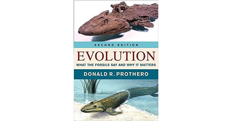 Evolution - What the fossils say and why it matters (Second Edition)