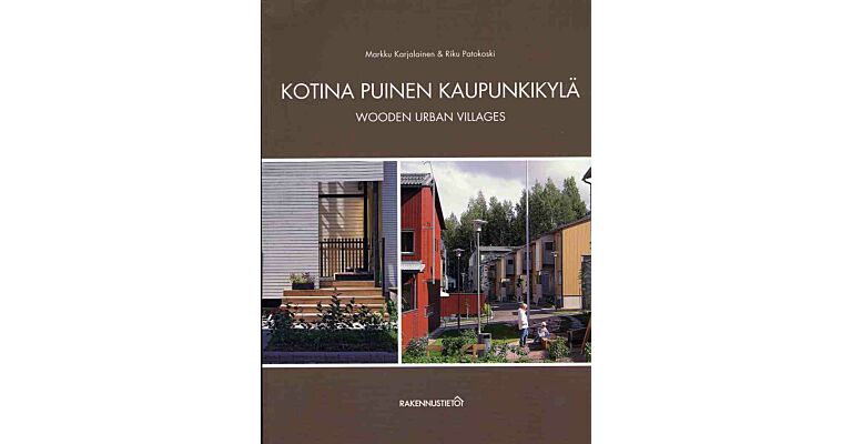 Wooden Urban Villages – Examples of Modern Wooden Towns