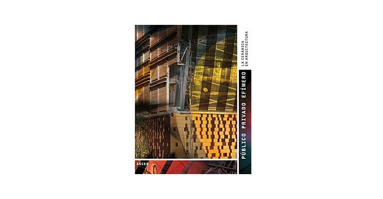 Public Private Ephemeral : Ceramics in Architecture