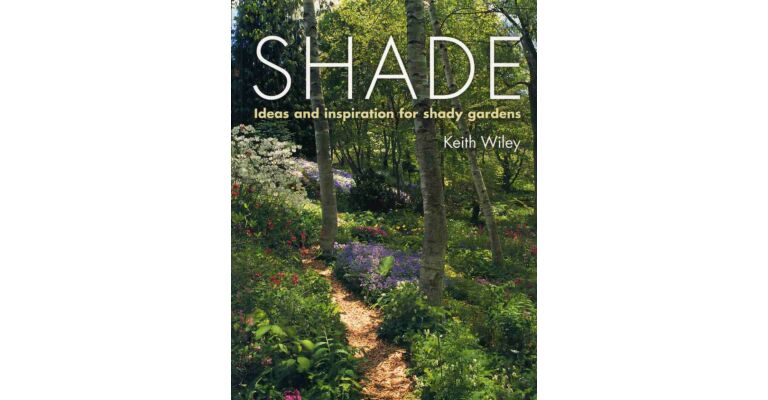 Shade - Ideas and inspirastion for shady gardens