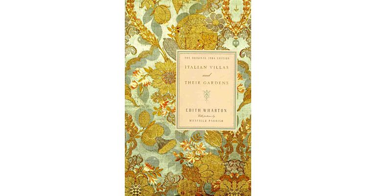 Italian Villas and Their Gardens: The Orginal 1904 Edition reprinted in 2007)