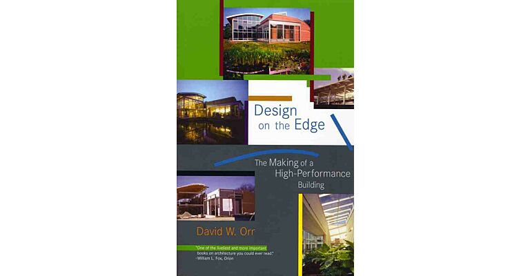 Design on the Edge - The Making of a High-Performance Building