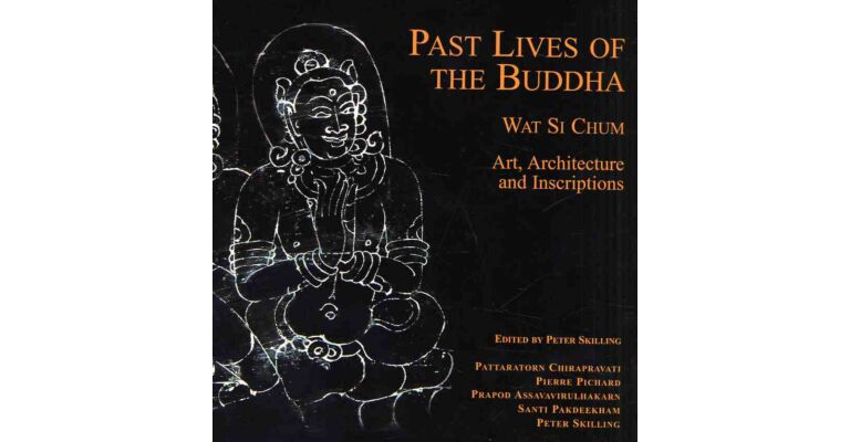 Past Lives of the Buddha - Art, Architecture and Inscriptions
