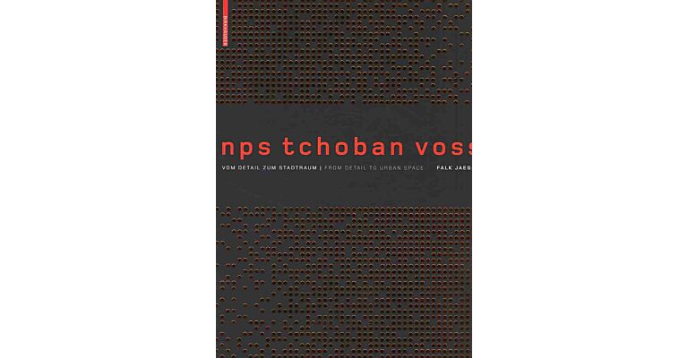 NPS Tchoban Voss. From Detail to Urban Space (German English language)