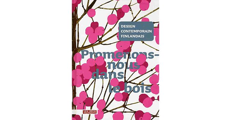 Design Contemporain Finlandais : Promenons-nous dans le bois