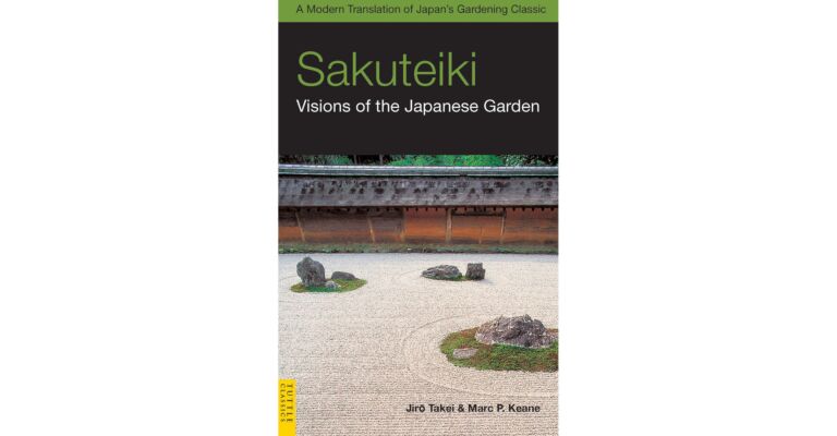 Sakuteiki - Visions of the Japanese Garden : A Modern Translation of Japan's Gardening Classic (HBK Pre-order)