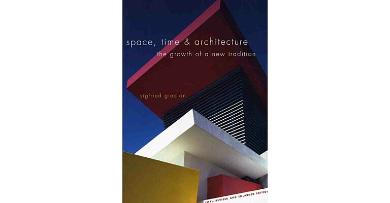 Space, Time and Architecture - The Growth of a New Tradition