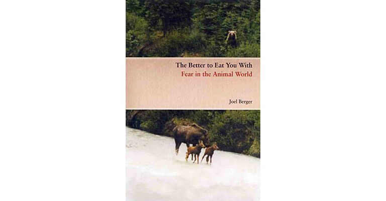 The Better to Eat You With -Fear in the Animal World