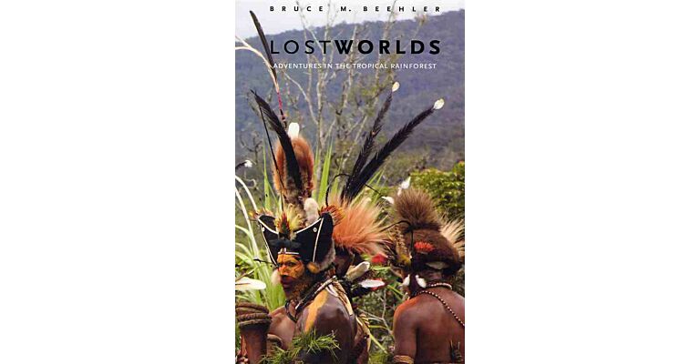 Lost Worlds - Adventures in the Tropical Rainforest
