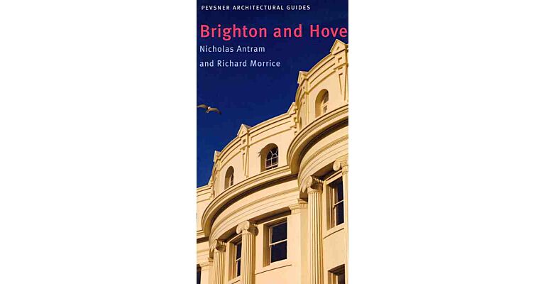 Pevsner Architectural Guides : Brighton and Hove