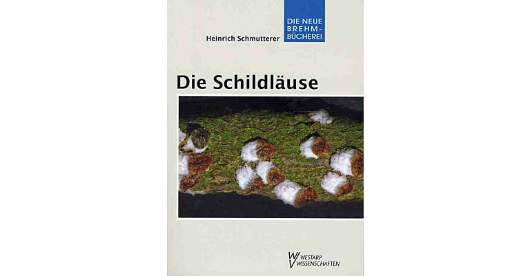 Die Schildläuse und ihre natürlichen Antagonisten – Coccina: Pflanzensaftsaugende Insekten