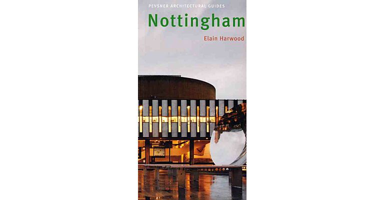 Pevsner Architectural Guides : Nottingham