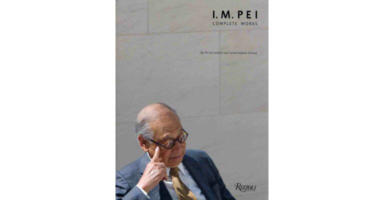 I.M. Pei - Complete Works