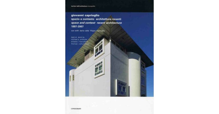 Giovanni Caprioglio - Spazio e contesto / architetture recenti