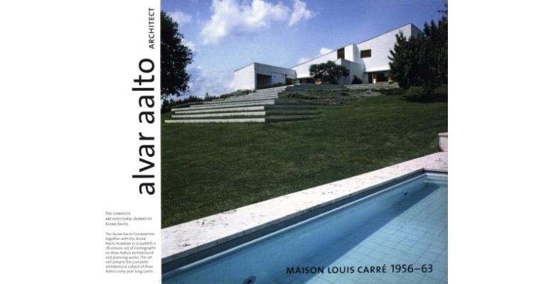 Alvar Aalto Architect Volume 20 - Maison Louis Carré 1956-1963 (HBK Second Edition)