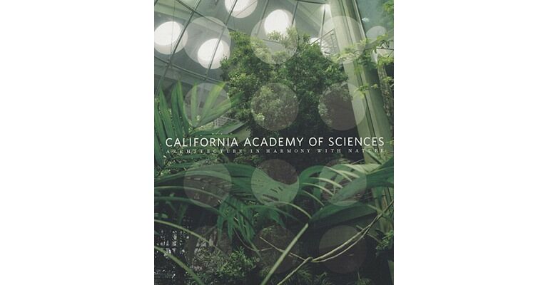 California Academy of Sciences - Architecture in harmony with Nature