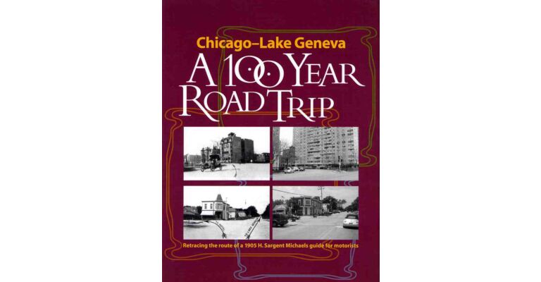 A 100 Year Road Trip : Chicago - Lake Geneva