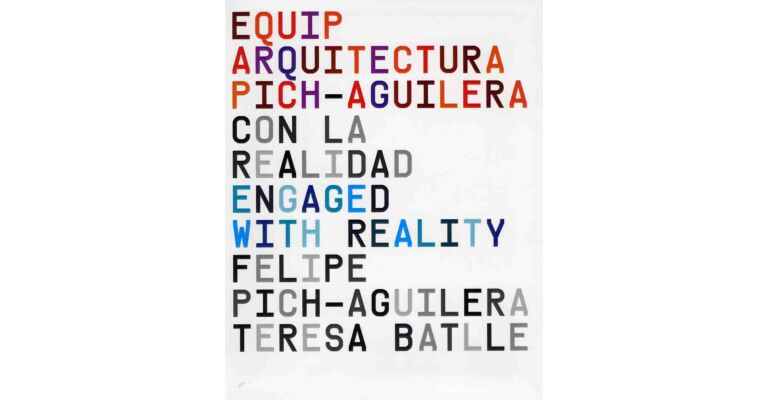 Equip Arquitectura Pich-Aguilera_ con la Realidad / engaged with reality