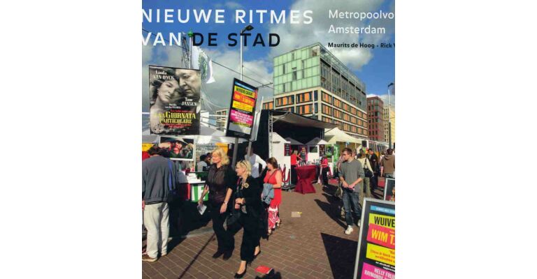 Nieuwe ritmes van de stad - Metropoolvorming in Amsterdam