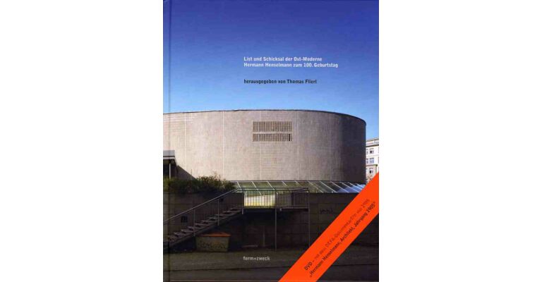 List und Schicksal der Ost-Moderne. Hermann Henselmann zum 100. Geburtsdag (with DVD)