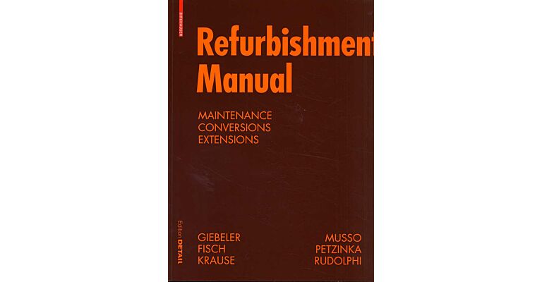 Refurbishment Manual : Maintenance, Conversions, Extensions (PBK)