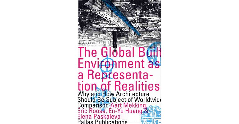 The Global Built Environment as a Representation of Realities