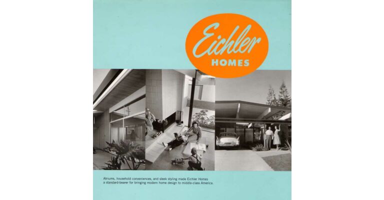 Eichler - Modernism Rebuilds the American Dream
