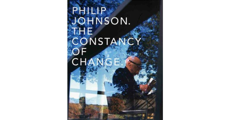 Philip Johnson - The Constancy of Change