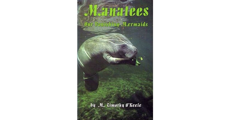 Manatees - Our Vanishing Mermaids