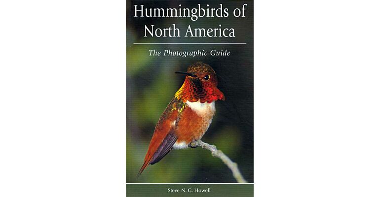 Hummingbirds of North America : The Photographic Guide