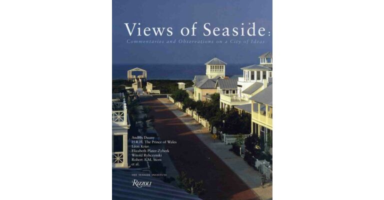 Views of Seaside - Commentaries and Observations on a City of Ideas