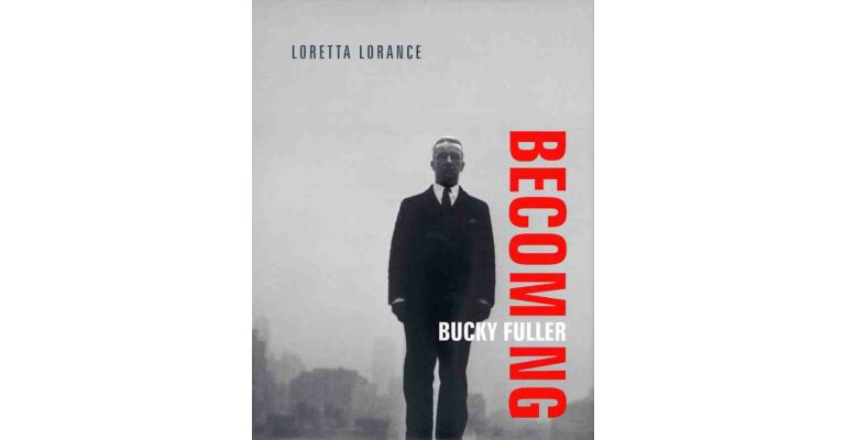 Becoming Bucky Fuller