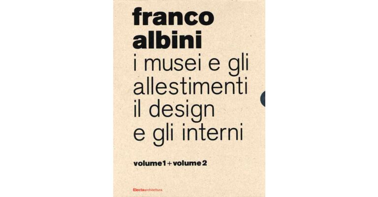 Franco Albini - Volume 1+2 I musei e gli allestimenti / il design e gli interni