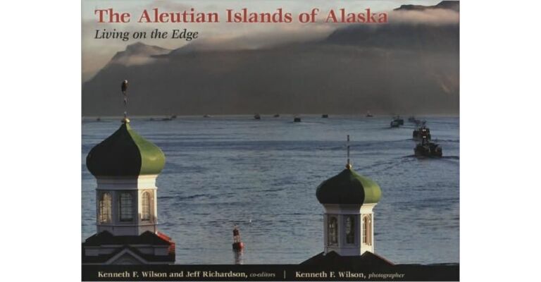 The Aleutian Islands of Alaska - Living on the Edge
