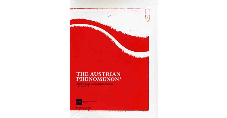 Austrian Phenomenon - Architectural Avant-Garde Austria 1956-1973 (2 Vol. German English language)