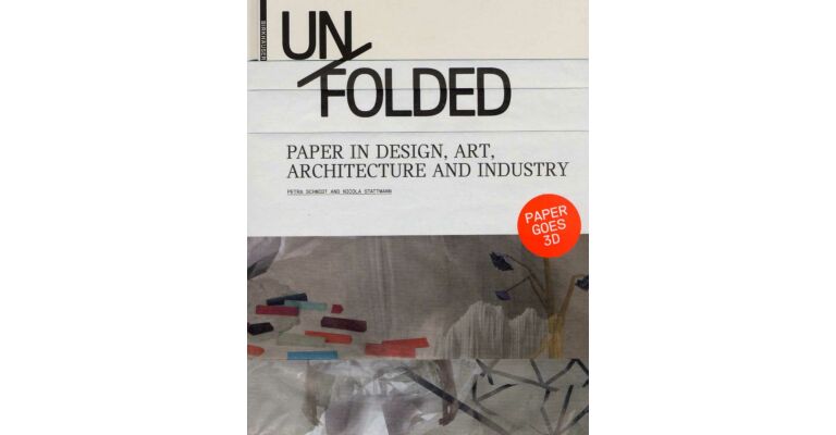 Unfolded - Paper in Design, Art and Industry