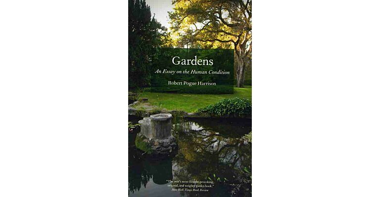 Gardens - an essay on the human condition