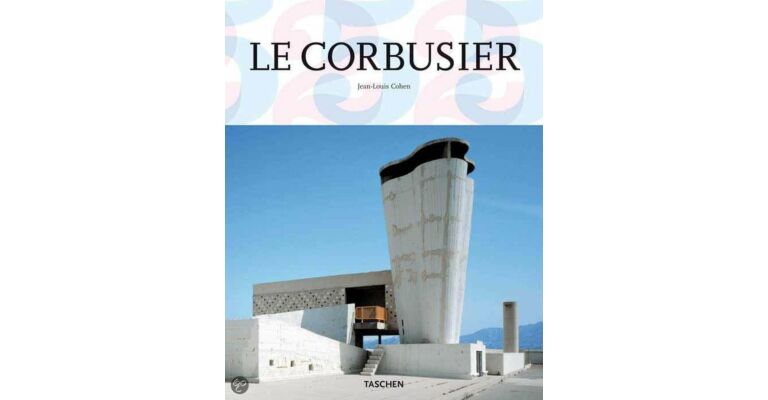 Le Corbusier 1887-1965 - Lyrische architectuur in een machinetijdperk