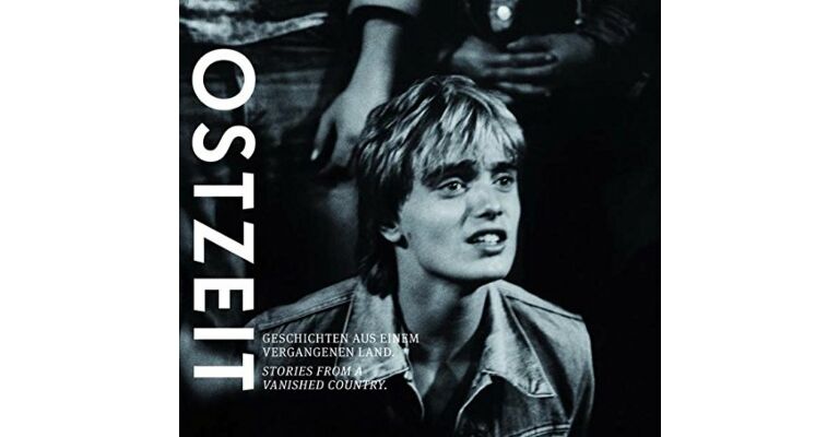 Ostzeit - Stories from a Vanished Country