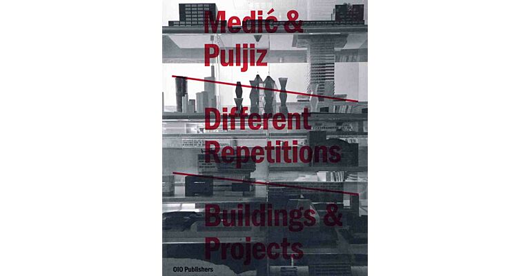 Medic & Puljiz - Different Repetitions. Buildings & Projects