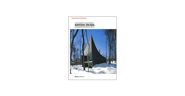 Satoshi Okada - i miei progetti la mia architettura (paperback)