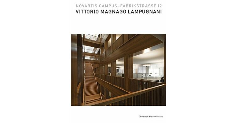 Novartis Campus Fabrikstrasse 12 : Vittorio Magnago Lampugnani