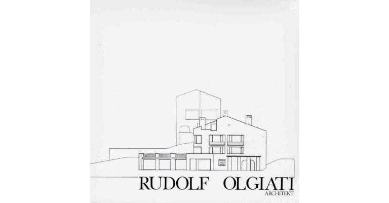 Die Architektur von Rudolf Olgiati (Nachdruk der originalausgabe 1977)