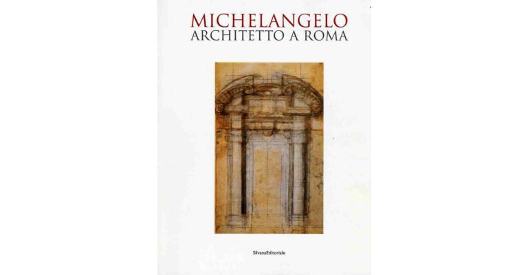 Michelangelo - Architetto a Roma