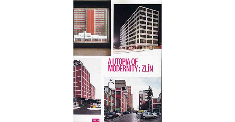 A Utopia of Modernity: Zlín