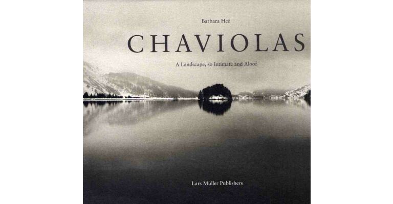 Chaviolas - a landscape, so intimate and aloof