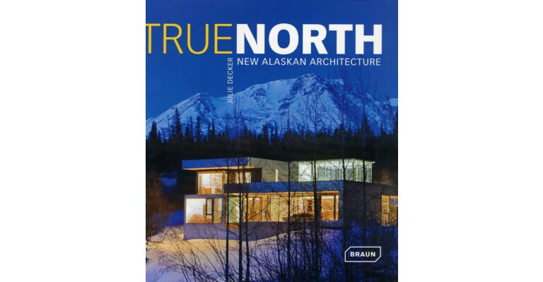 True North - New Alaskan Architecture
