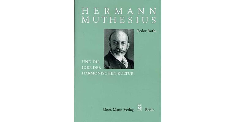 Hermann Muthesius und die Idee der harmonischen Kultur